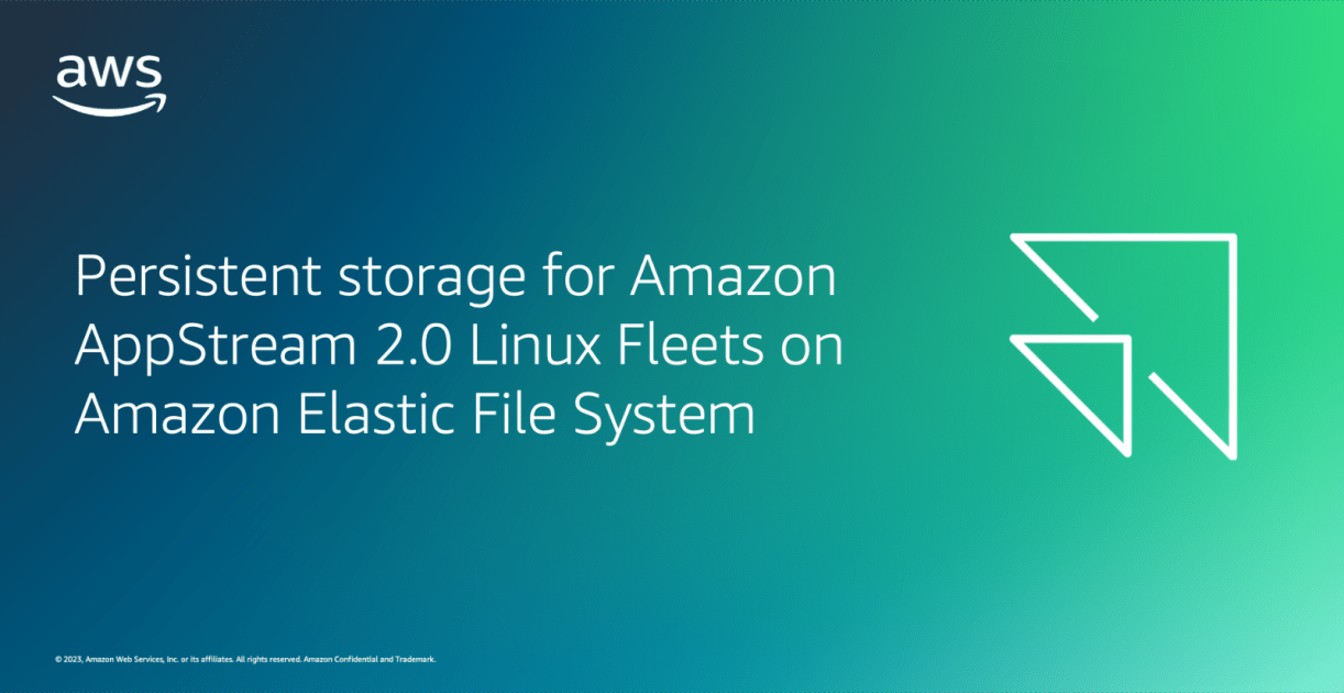 Persistent storage for Amazon AppStream 2.0 Linux Fleets on Amazon Elastic File System